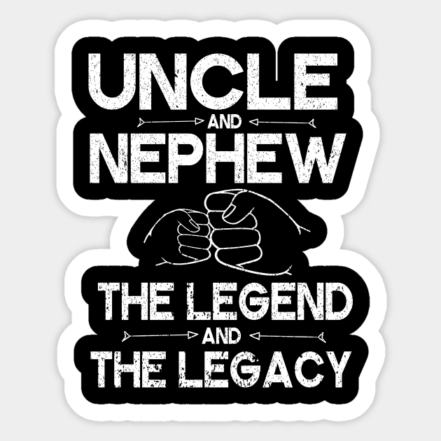 Uncle And Nephew The Legend And The Legacy Hand To Hand Happy Father Parent July 4th Christmas Day Sticker by DainaMotteut